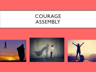 Courage Assembly