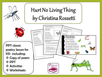 Hurt No Living Thing Classic Poetry Lesson KS1: PPT, Worksheets and Activities