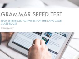 Tech Enhanced Activities - Grammar Speed Test