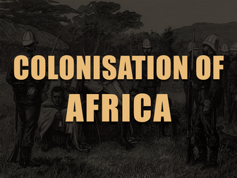 Colonisation of Africa - KS3 (Key Stage 3)