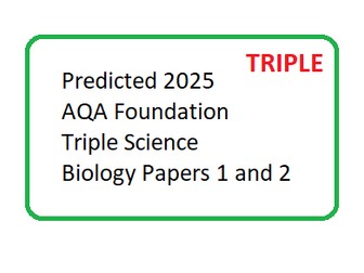 Predicted 2025 AQA Foundation TRIPLE Science Bio paper 1 and 2 DATA ONLY