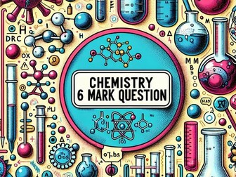 Chemistry GCSE 6 mark questions with answers