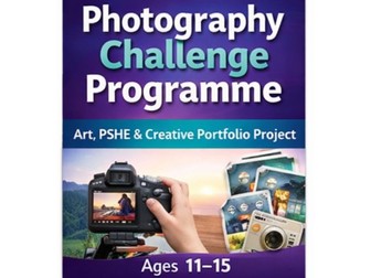 Photography Challenge Programme | Art, PSHE & Creative Portfolio Project | Ages 11–15