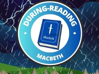 Macbeth - During-Reading Booklet & Teacher Answers (Academic Reading)