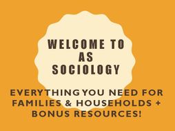 AQA AS Sociology: Families & Households (Bonus: Bunting Display, Christmas Quiz and Study Skills!)