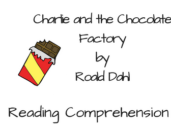 Charlie and the Chocolate Factory - Reading Comprehension