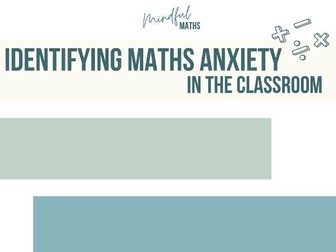 Identifying Maths Anxiety - An Educator Guide