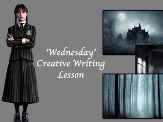 Creative/Gothic Writing - 'Wednesday'