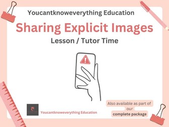 Sharing Explicit Sexual Images Tutor Time
