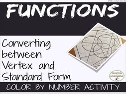 Functions - converting between vertex and standard form color by number activity