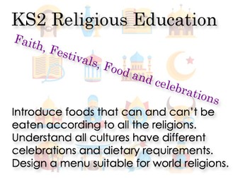KS2 RE -Faith, Festivals, Food and Celebrations