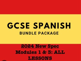 GCSE SPANISH 2024 new spec Modules 1 and 3 - ALL LESSONS