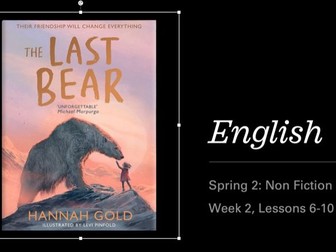KS2 English: The Last Bear - 3 Week Unit