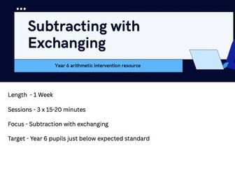Year 6 subtraction with exchanging - Arithmetic catch up intervention