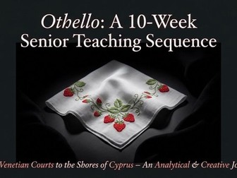 Othello Teaching Unit with Assessment and Resources