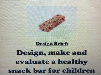 DT - Design, Make and Evaluate a Healthy Snack Bar  Booklet