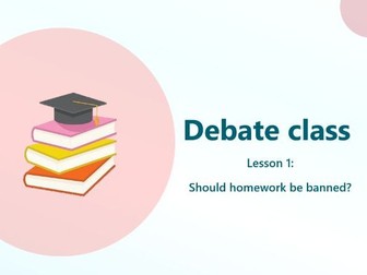 Debate classes - L1 homework and L2 school trips