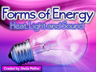 Forms of Energy (Heat, Light, Sound) PowerPoint