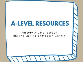 A Level History AQA 2S: The Making of Modern Britain Essay and Source Model Answers