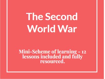 The Second World War - Year 9 scheme of learning