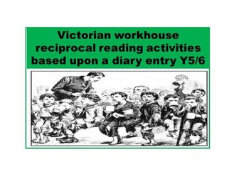 Victorian workhouse  diary entry reciprocal reading activity