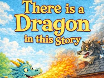 There is No Dragon in this Story unit Yr 2
