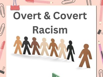 Overt & Covert Racism Form Time Tutorial