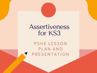 Assertiveness PSHE lesson plan for KS3