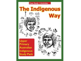The Indigenous Way - An Australian Aboriginal Case Study and Activities