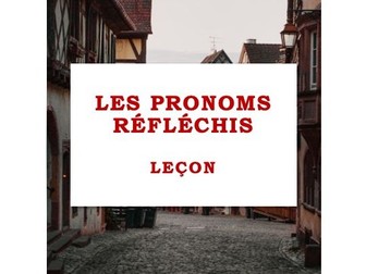 LESSON -  FRENCH REFLEXIVE PRONOUNS, LES PRONOMS RÉFLÉCHIS