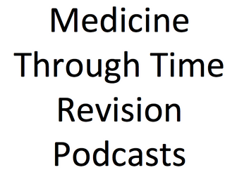 Medicine Through Time Revision Podcast