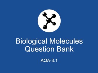 AQA AS Level Biology- Biological Molecules Question Bank (3.1)
