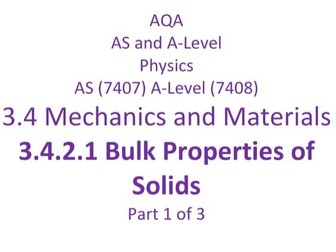 AQA A level Physics, Mechanics & Materials, Bulk Properties of Solids, part 1 of 3