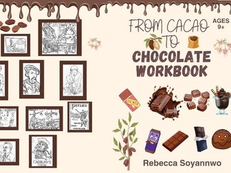 Worksheet and Information Pages  From the From Cacao to Chocolate Workbook by Rebecca Soyannwo