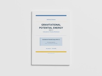 Gravitational Potential Energy - AQA GCSE Physics Practice Book