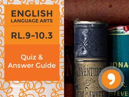 RL.9-10.3 – Quiz and Answer Guide