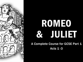 Romeo & Juliet Complete course for GCSE part 1