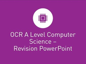 OCR A Level Computer Science Revision Powerpoint