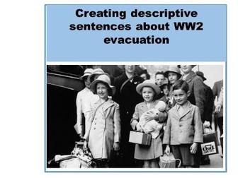 Evacuation WW2 descriptive sentence writing