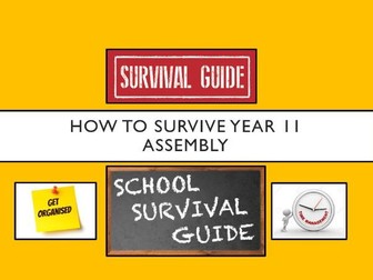 How to Survive Year 11 Assembly