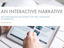 Tech Enhanced Activities - An Interactive narrative
