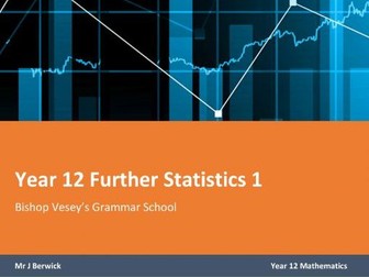 Year 12 Further statistics 1 notes  (new specification)