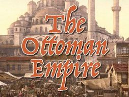 The Ottoman Empire Resource Bundle