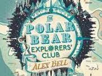 UKS2 (Y5 / Y6) 5 week guided reading unit based on novel: The Polar Bear Explorers' Club