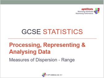 apt4Stats: PowerPoint for GCSE Statistics (Analysing Data) on MEASURES OF DISPERSION - RANGE