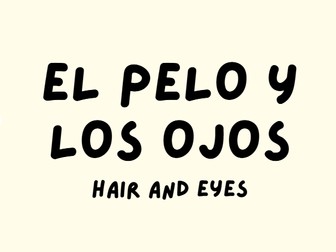 YEAR 7 EL PELO Y LOS OJOS - Spanish