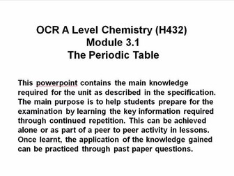 OCR A Level Chemistry (H432) Module 3.1 The Periodic Table - Powerpoint