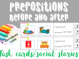Prepositions: before and after task cards/visual timetable/ social stories