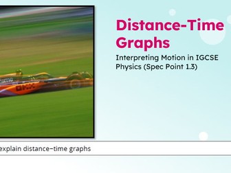 IGCSE Physics: Distance-Time Graphs | Edexcel Modular | Unit 1 | L3