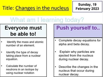 P7.3 Changes in the nucleus AQA